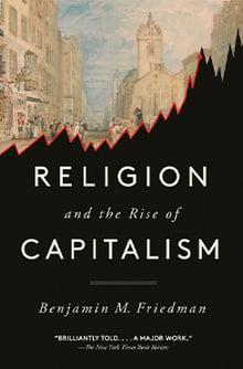 Book cover for Religion and the Rise of Capitalism by Benjamin Friedman