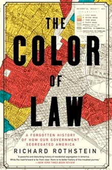 Book cover for The Color of Law- A Forgotten History of How Our Government Segregated America by Richard Rothstein
