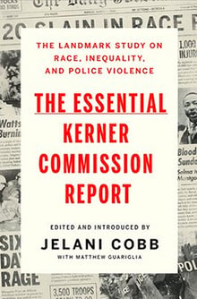 Book cover for The Essential Kerner Commission Report by Jelani Cobb