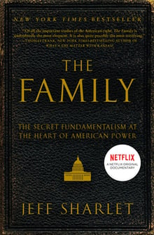 Book cover for The Family-The Secret Fundamentalism at the Heart of American Power by Jeff Sharlet