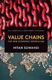 Book cover for Value Chains-The New Economic Imperialism by Intan Suwandi
