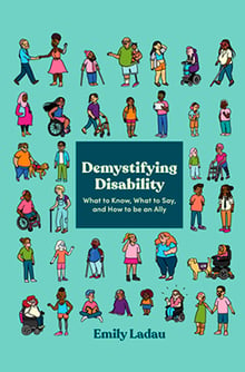 Book cover for 'Demystifying Disability: What to Know, What to Say, and How to Be an Ally' by Emily Ladau