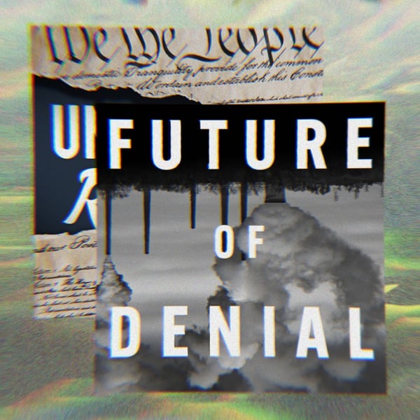 Podcast art for Unf*cking The Republic alongside the book cover for Future of Denial by Tad DeLay.
