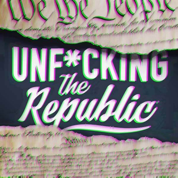 The US Constitution ripped in the middle revealing white text on a blue background that says, ‘Unf*cking the Republic.’ Letters have a glitchy rainbow effect on them.