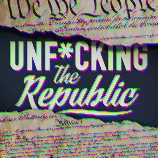 The US Constitution ripped in the middle revealing white text on a blue background that says, ‘Unf*cking the Republic.’ Letters have a glitchy rainbow effect on them.