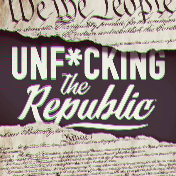 The US Constitution ripped in the middle revealing white text on a blue background that says, ‘Unf*cking the Republic.’ Letters have a glitchy rainbow effect on them.