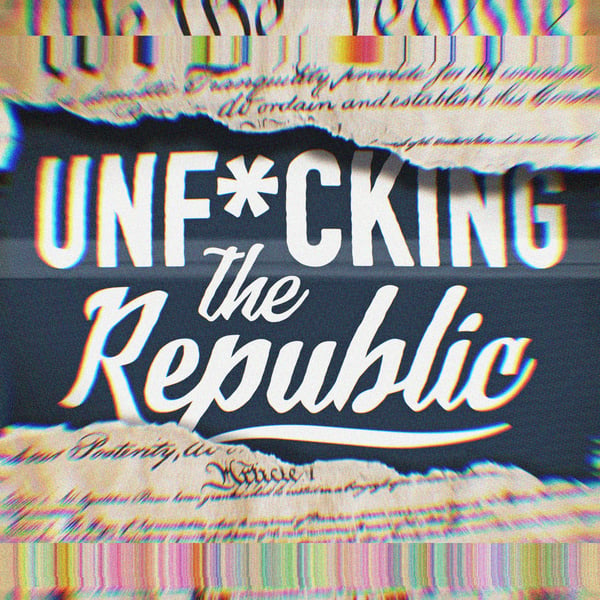 The US Constitution ripped in the middle revealing white text on a blue background that says, ‘Unf*cking the Republic.’ Letters have a glitchy rainbow effect on them.