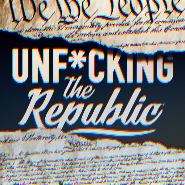 The US Constitution ripped in the middle revealing white text on a blue background that says, ‘Unf*cking the Republic.’ Letters have a glitchy rainbow effect on them.