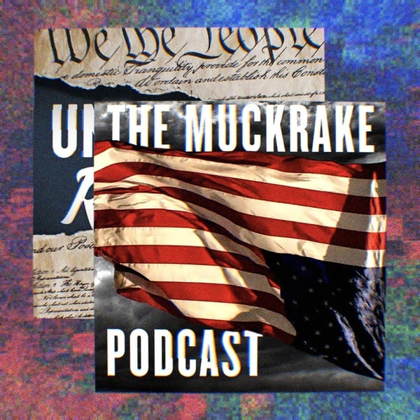 Unf*cking The Republic Logo and The Muckrake Podcast logo on a rainbow background..