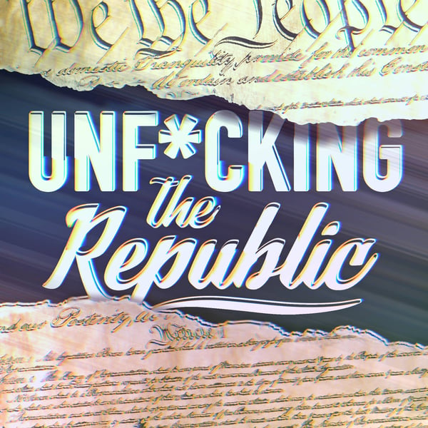 The US Constitution ripped in the middle revealing white text on a blue background that says, ‘Unf*cking the Republic.’ Letters have a glitchy rainbow effect on them.