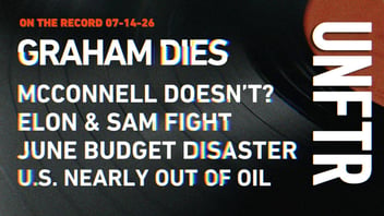 On The Record 07-14-26. Graham Dies. McConnell Doesn’t. Elon and Sam Fight. June Budget Disaster. U.S. Nearly Out of Oil. UNFTR.