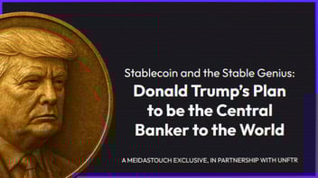Stablecoin and the Stable Genius- Donald Trump’s Plan to be the Central Banker to the World, A MeidasTouch Exclusive, In Partnership with UNFTR. A rendering of a gold coin with Trump's face on it accompanies the text