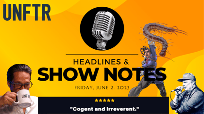YouTube thumbnail that says, 'Headlines and Show Notes, Friday June 2 2023.'