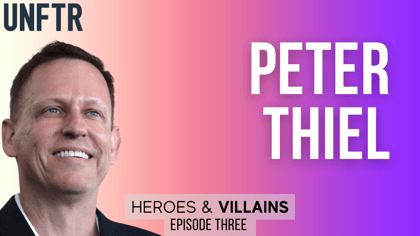 YouTube thumbnail that says, 'Peter Thiel. Heroes & Villians Episode Three.'