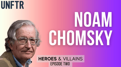 YouTube Thumbnail that says, 'Noam Chomsky: Heroes & Villains Episode Two.'
