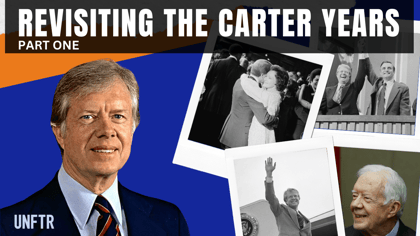 Thumbnail for YouTube video that says, 'Revisiting The Carter Years, Part One' alongside a photo of Jimmy Carter.