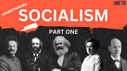 YouTube thumbnail that says, 'Understanding Socialism: Part One.'