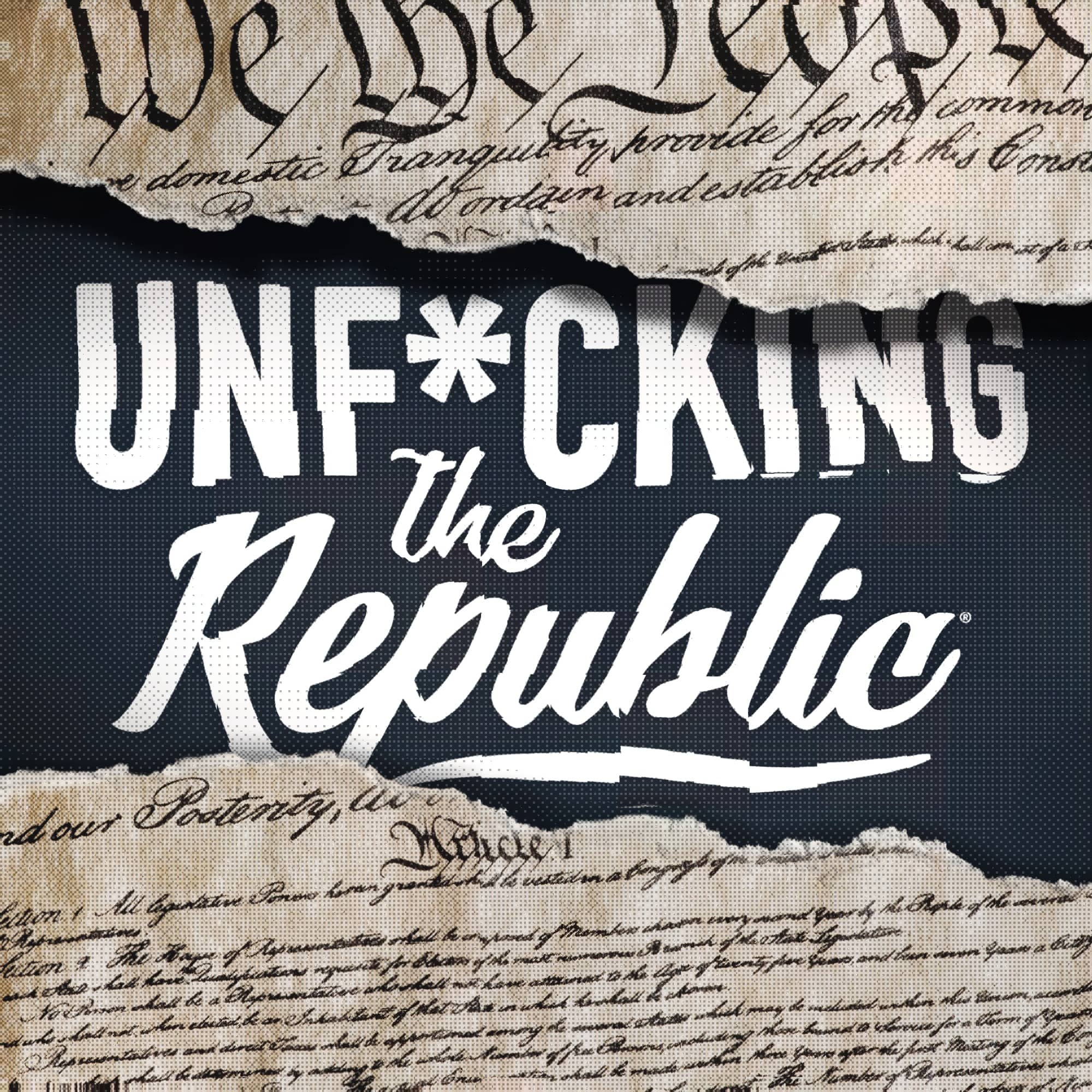 The US Constitution ripped in the middle revealing white text on a blue background that says, ‘Unf*cking the Republic.’ Letters have a glitchy effect on them.