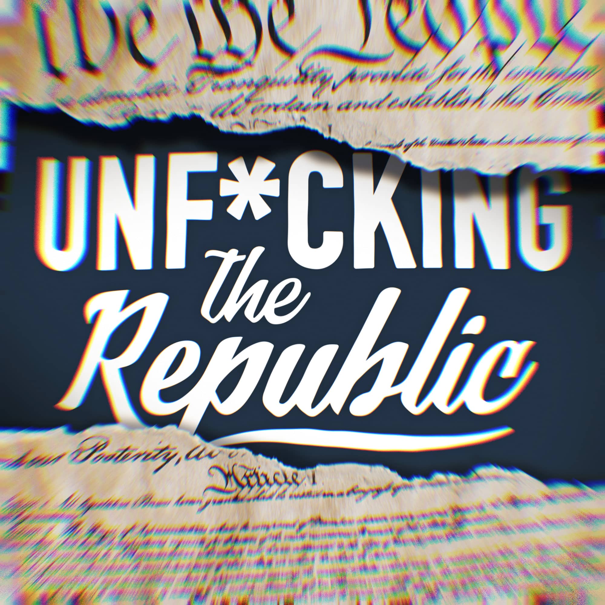 The US Constitution ripped in the middle revealing white text on a blue background that says, ‘Unf*cking the Republic.’ Letters have a glitchy rainbow effect on them.