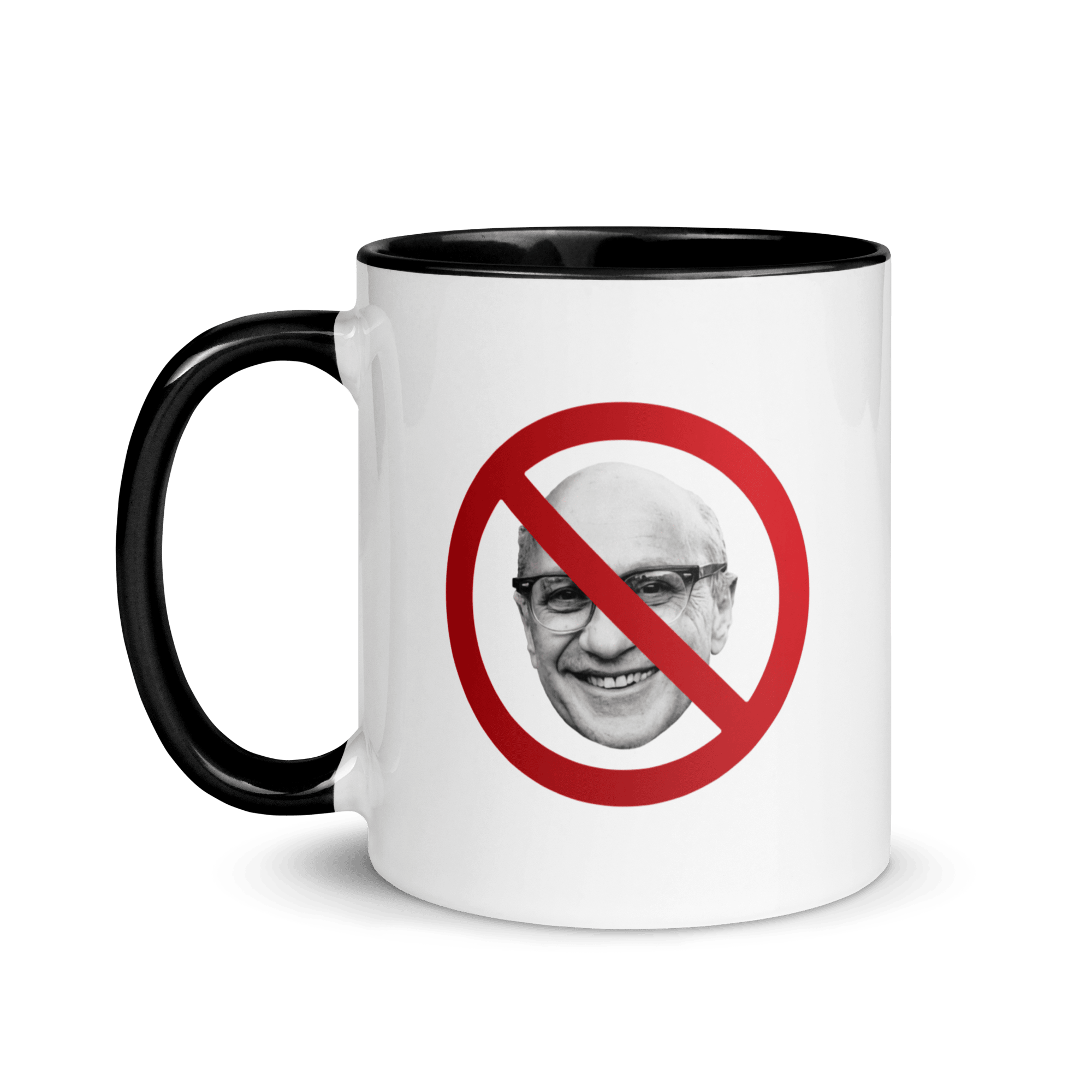 White mug with black handle and interior with a photo of Milton Friedman with a red circle strikethrough