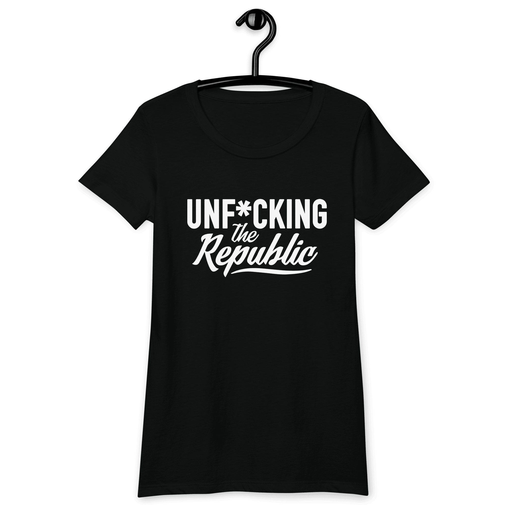 Black fitted tee shirt that says Unf*cking The Republic in white on the front and F*ck Milton Friedman in white on the back