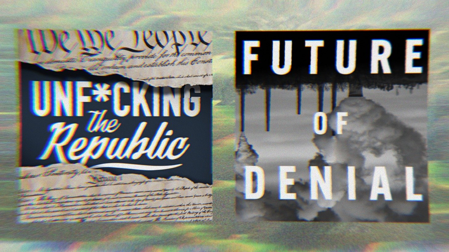 Podcast art for Unf*cking The Republic alongside the book cover for Future of Denial by Tad DeLay.