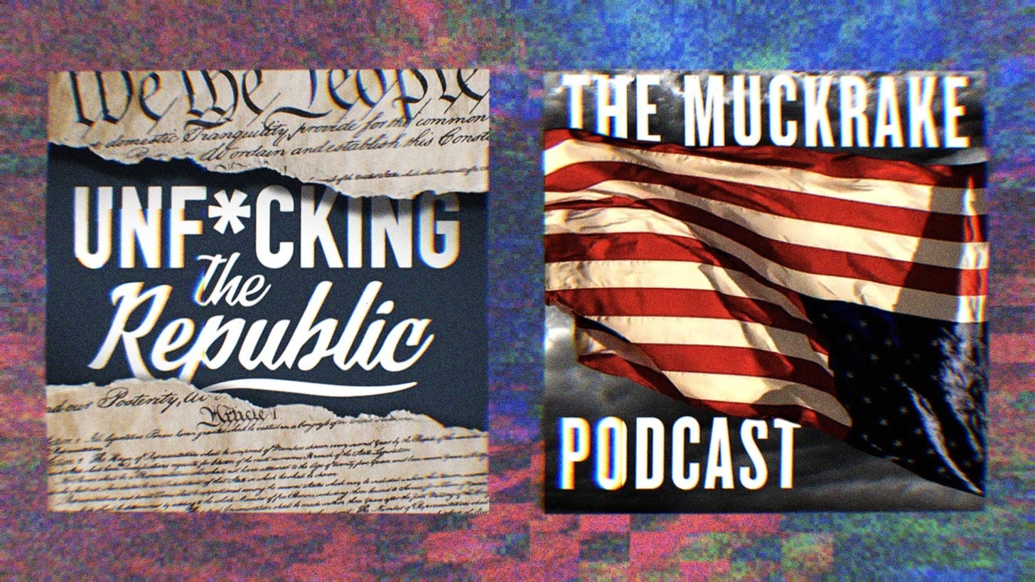 Unf*cking The Republic Logo and The Muckrake Podcast logo on a rainbow background.