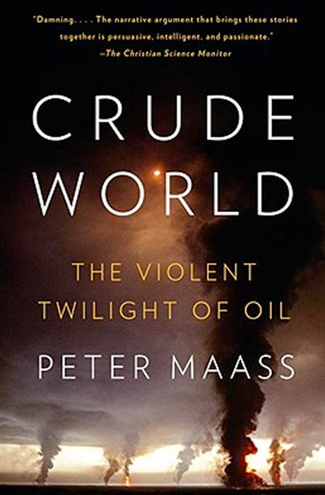 Cover of Crude World by Peter Maass Cover of Crude World by Peter Maass